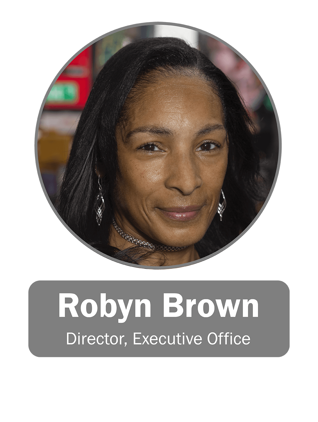 Robyn Brown | Director, Executive Office