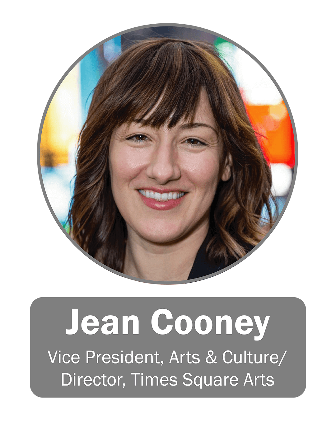 Jean Cooney | Vice President, Arts & Culture / Director, Times Square Arts