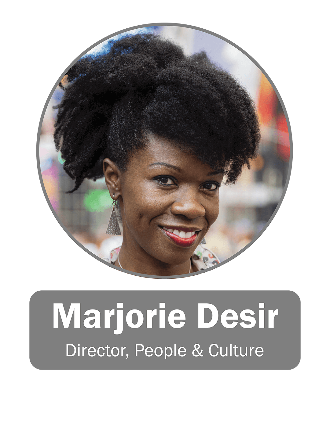 Marjorie Desir | Director, People & Culture