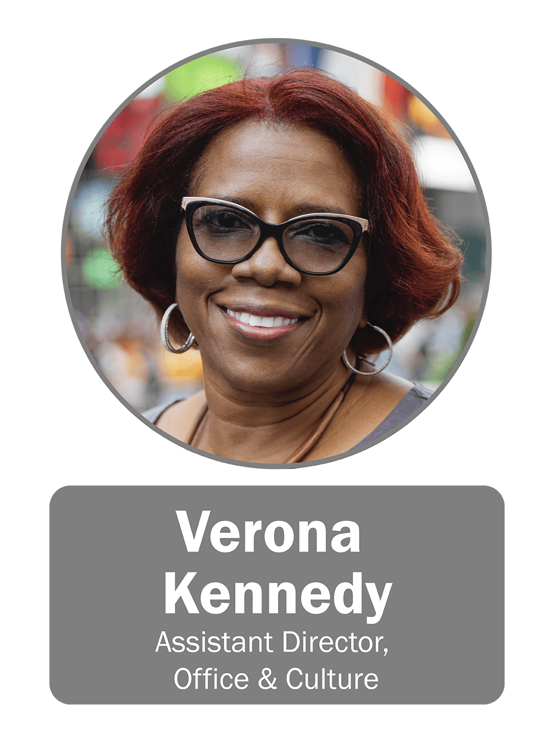 Verona Kennedy | Assistant Director, Office & Culture