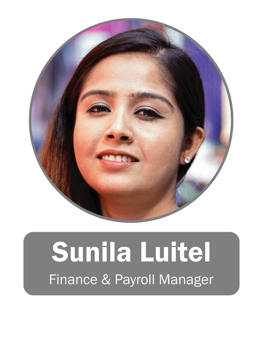 Sunila Luitel | Finance & Payroll Manager