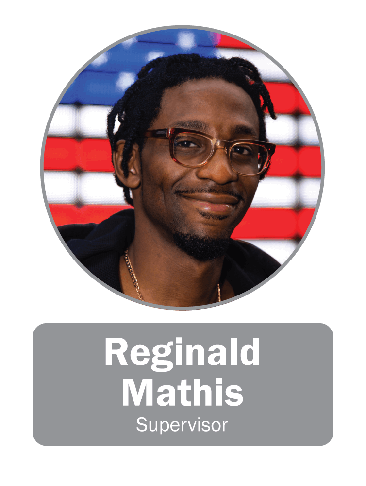 Reginald Mathis | Supervisor