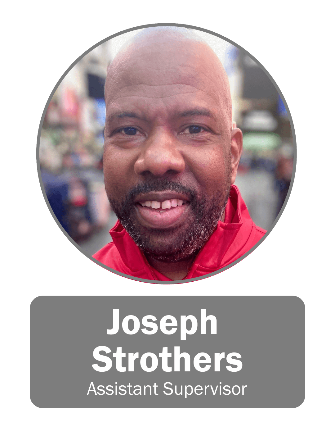 Joseph Strothers | Assistant Supervisor