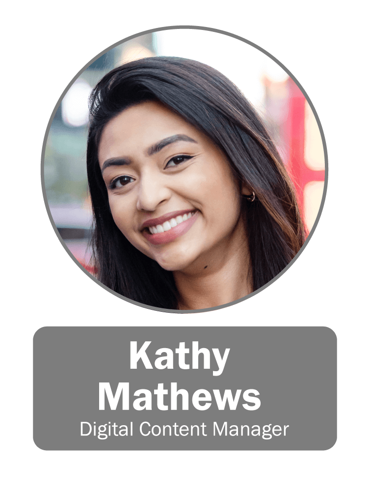 Kathy Mathews | Digital Content Manager