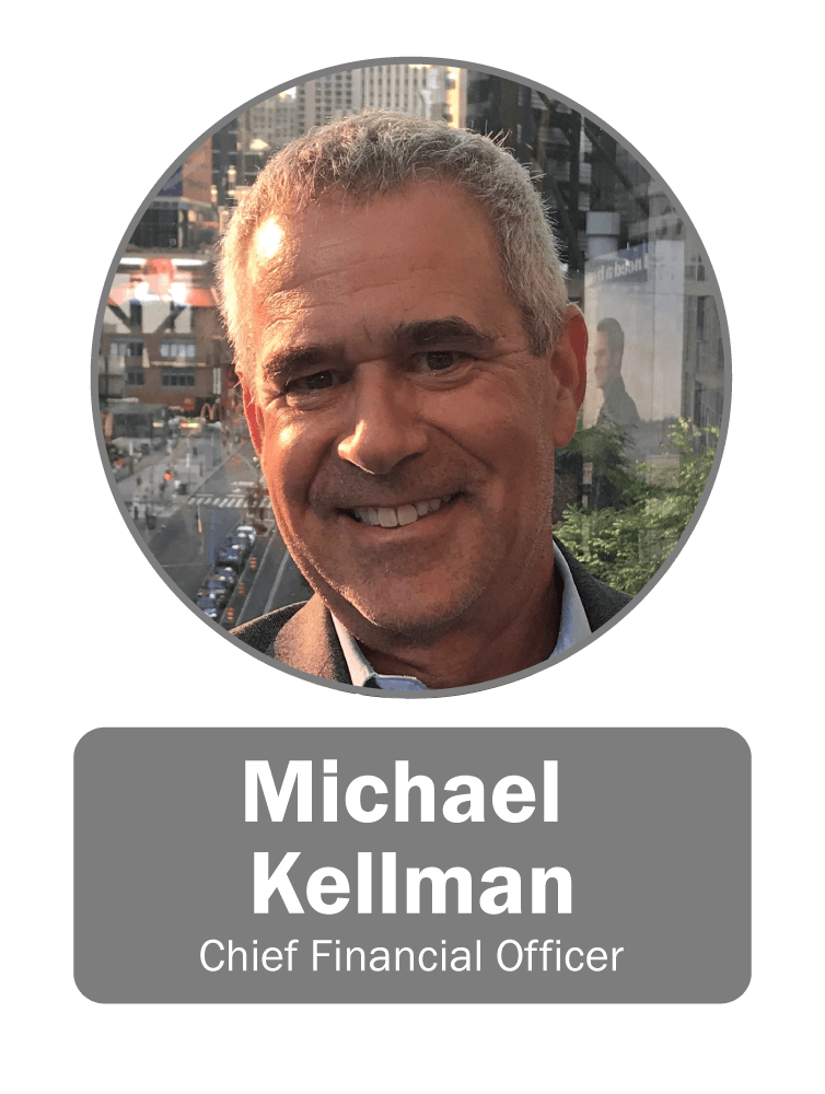 Michael Kellman | Chief Financial Officer