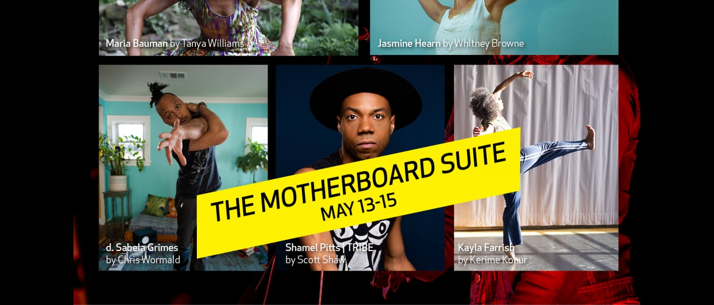 Text reading "The Motherboard Suite" atop a collection of photos of Marjani Forté-Saunders, Saul Williams, Maria Bauman, Jasmine Hearn, d. Sabela Grimes, Shamel Pitts | TRIBE, and Kayla Farrish
