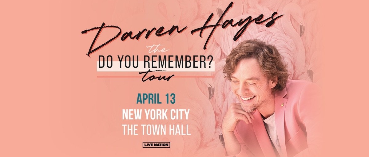 A photo of Darren Hayes wearing pink. Text against a pink background reads "Celebrating 25 years of Savage Garden, solo hits, and more! Darren Hayes, the Do You Remember? tour, April 13, New York City, The Town Hall"