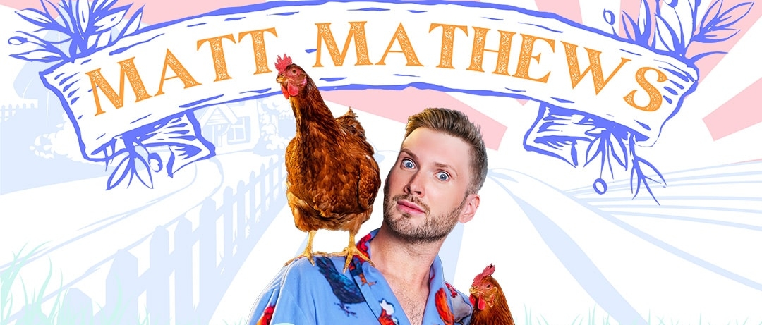 A photo of Matt Mathews, a white man in a bathrobe holding two chickens, with text reading "Matt Mathews presents When That Thang Get ta Thangn Tour"