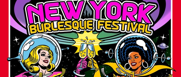 A vintage-style cartoon poster for the 21st Annual New York Burlesque Festival, showing two female astronauts in burlesque-type outfits and pasties clinking champagne flutes together