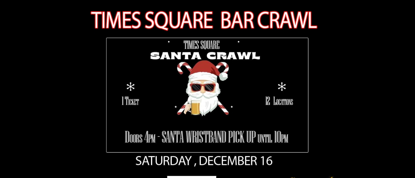 An image of Santa drinking a beer with crossed candy canes behind his head, with information about the Times Square Santa Bar Crawl and logos of the participating bars surrounding it