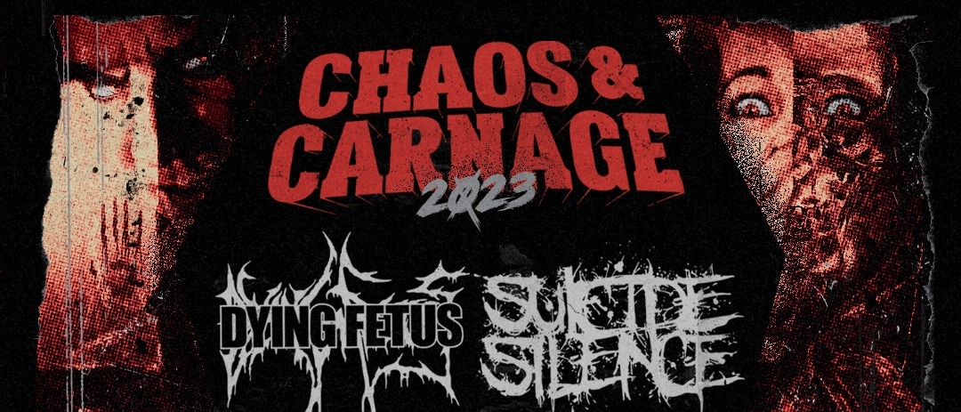 A poster featuring horrified faces, skulls, and other classic horror movie iconography with text reading "Chaos and Carnage 2023" and logos for the bands Dying Fetus, Suicide Silence, Born of Osiris, Aborted, Sanguisugabogg, Crown Magnetar, and Slay Squad