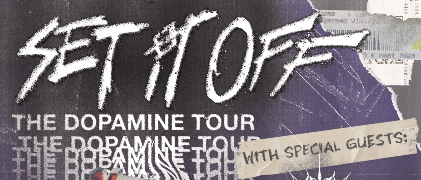 Set It Off: The Dopamine Tour