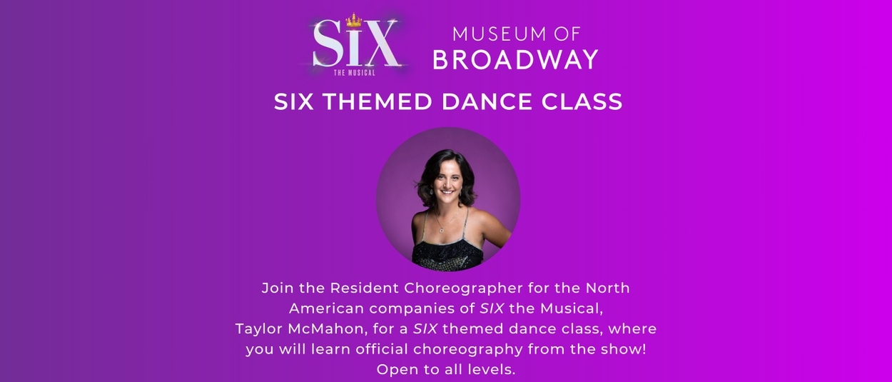 Promotional poster for the SIX Themed Dance Class at Museum of Broadway on March 25 at 11:00am