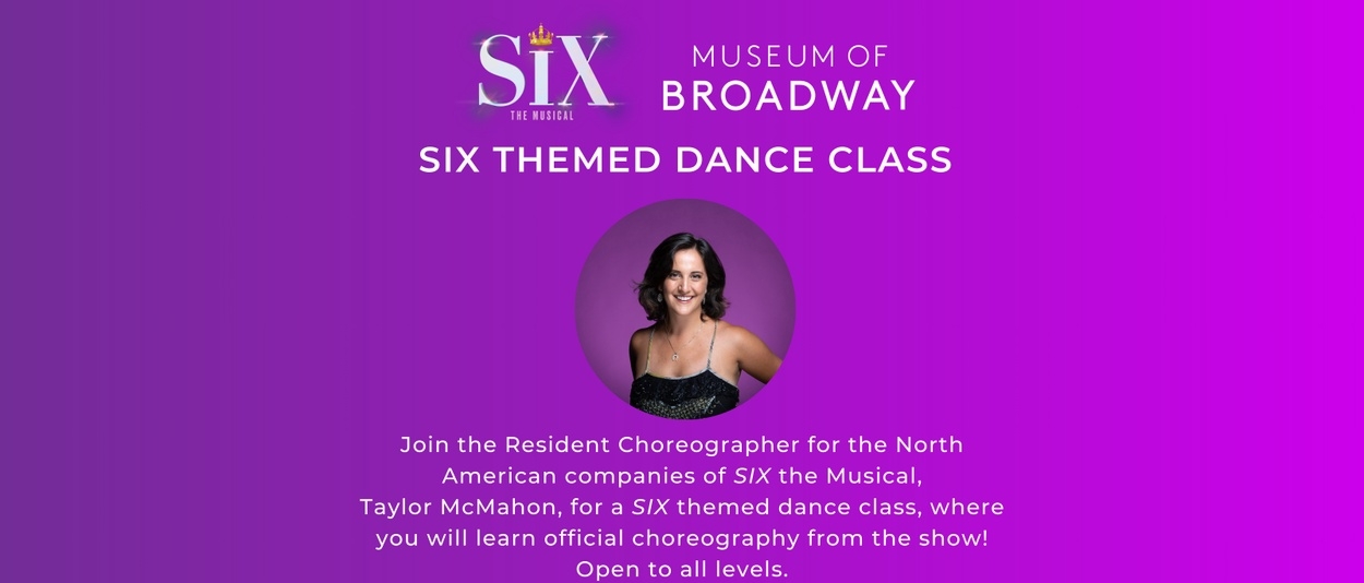 Promotional poster for the SIX Themed Dance Class at Museum of Broadway on March 25 at 12:30pm